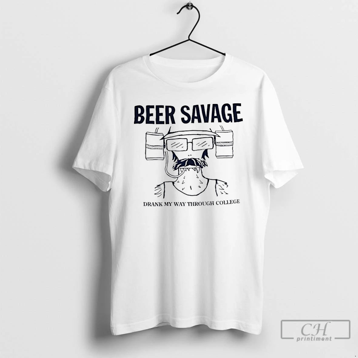Classic Beer Savage Drank My Way Through College Unisex T-shirt, Sweatshirt, Hoodie, Long Sleeve Tee